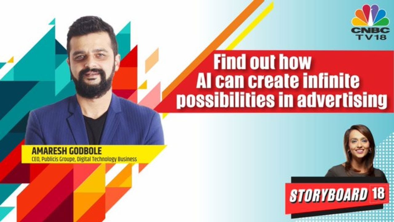 Publicis Groupe's Amaresh Godbole Speaks On How AI Creates Infinite Possibilities In Advertising