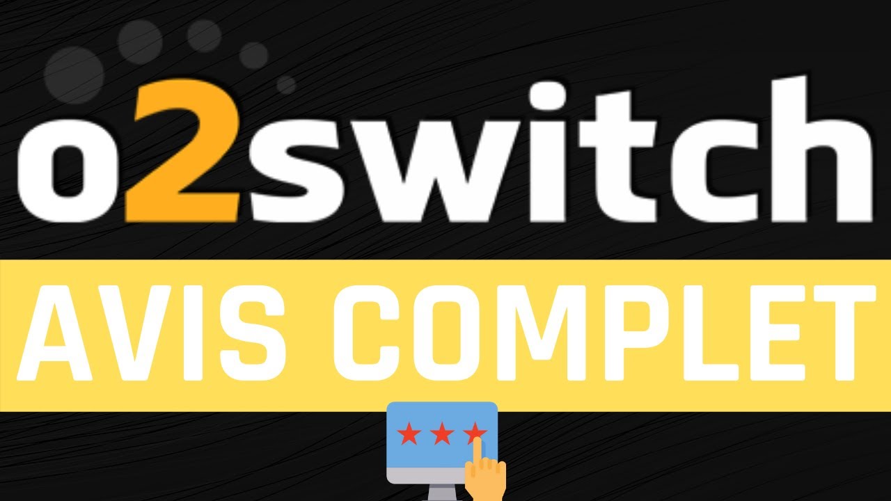 O2SWITCH AVIS: que vaut cet hébergeur web ?