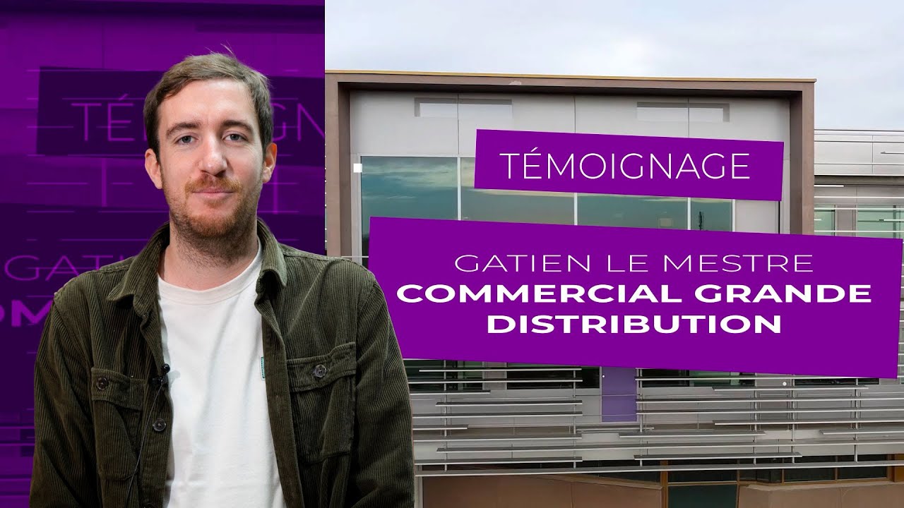 Master Marketing Vente. Témoignage de Gatien Le Mestre, commercial grande distribution