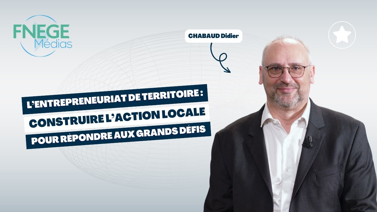 L’entrepreneuriat de territoire : construire l'action locale pour répondre aux grands défis