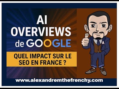 AI Overviews SEO : Impact en France et Stratégies Wix 2025 par alexandre m the frenchy and Co