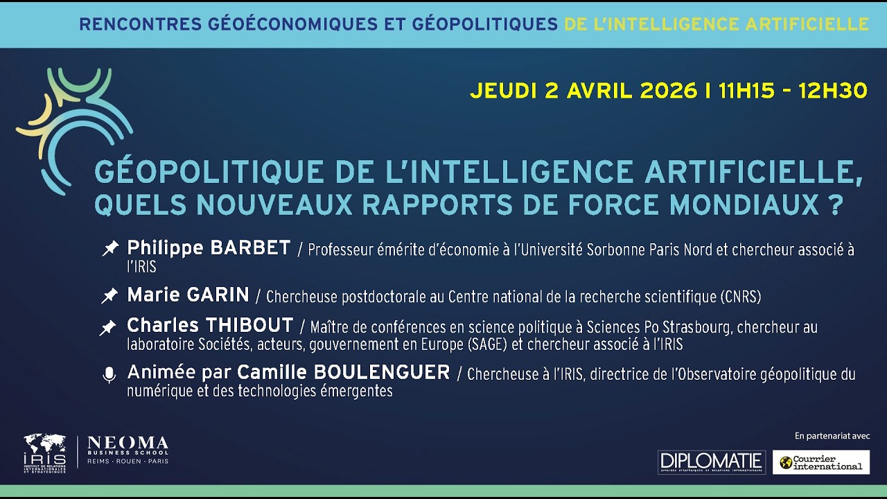 Géopolitique de l’intelligence artificielle, quels nouveaux rapports de force mondiaux ?