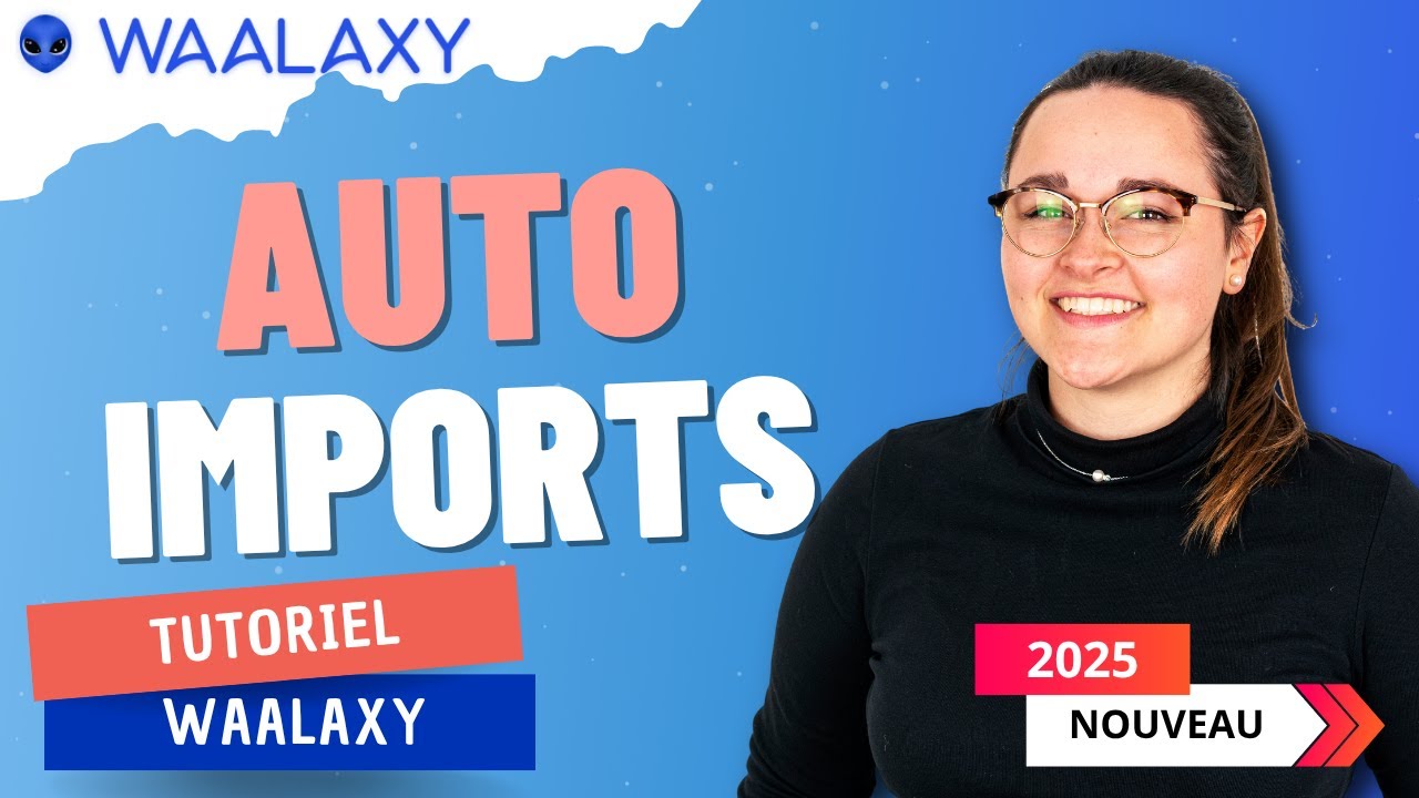 Tuto Waalaxy | Comment lancer un Auto-Import Waalaxy (2025)