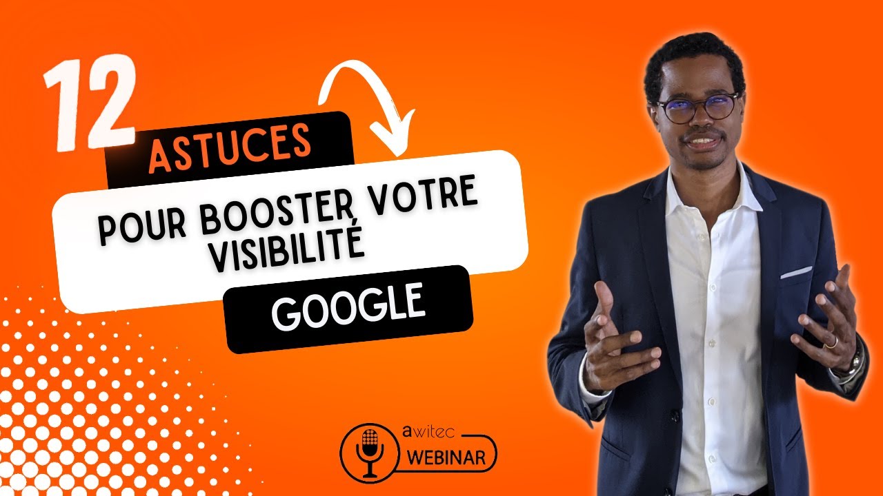 12 astuces pour booster votre visibilité google