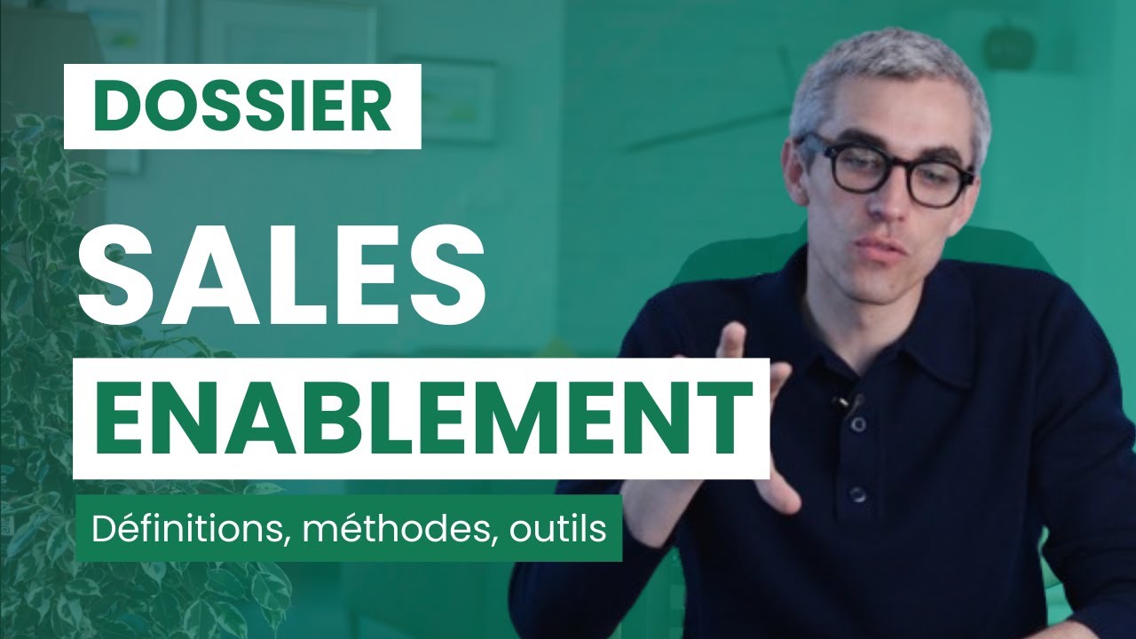 Sales Enablement (Définition, Méthode) :  Les 6 piliers à maîtriser pour réussir