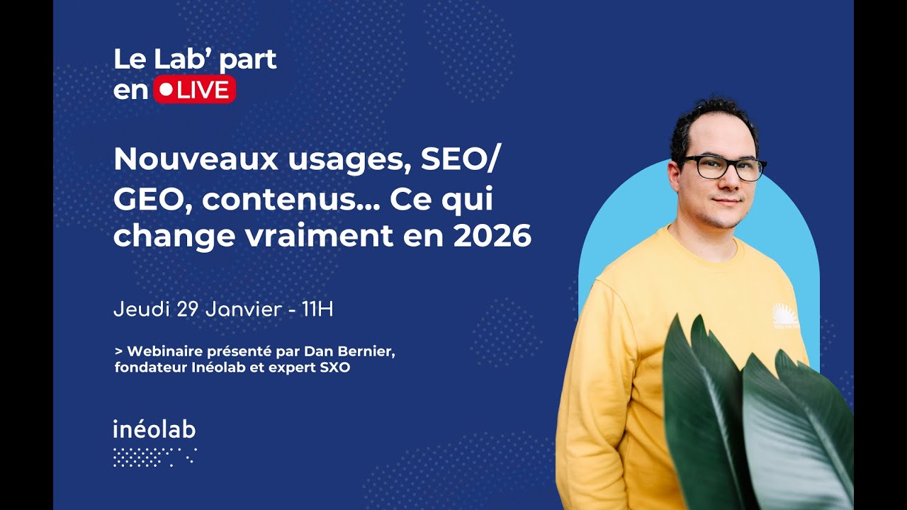 Nouveaux usages, SEO/GEO, contenus... Ce qui change vraiment en 2026