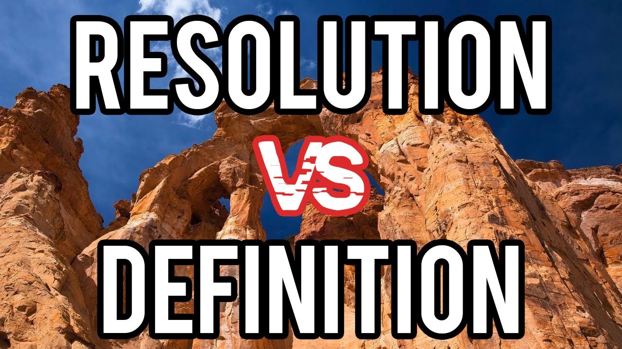 La différence entre RÉSOLUTION et DÉFINITION d'image