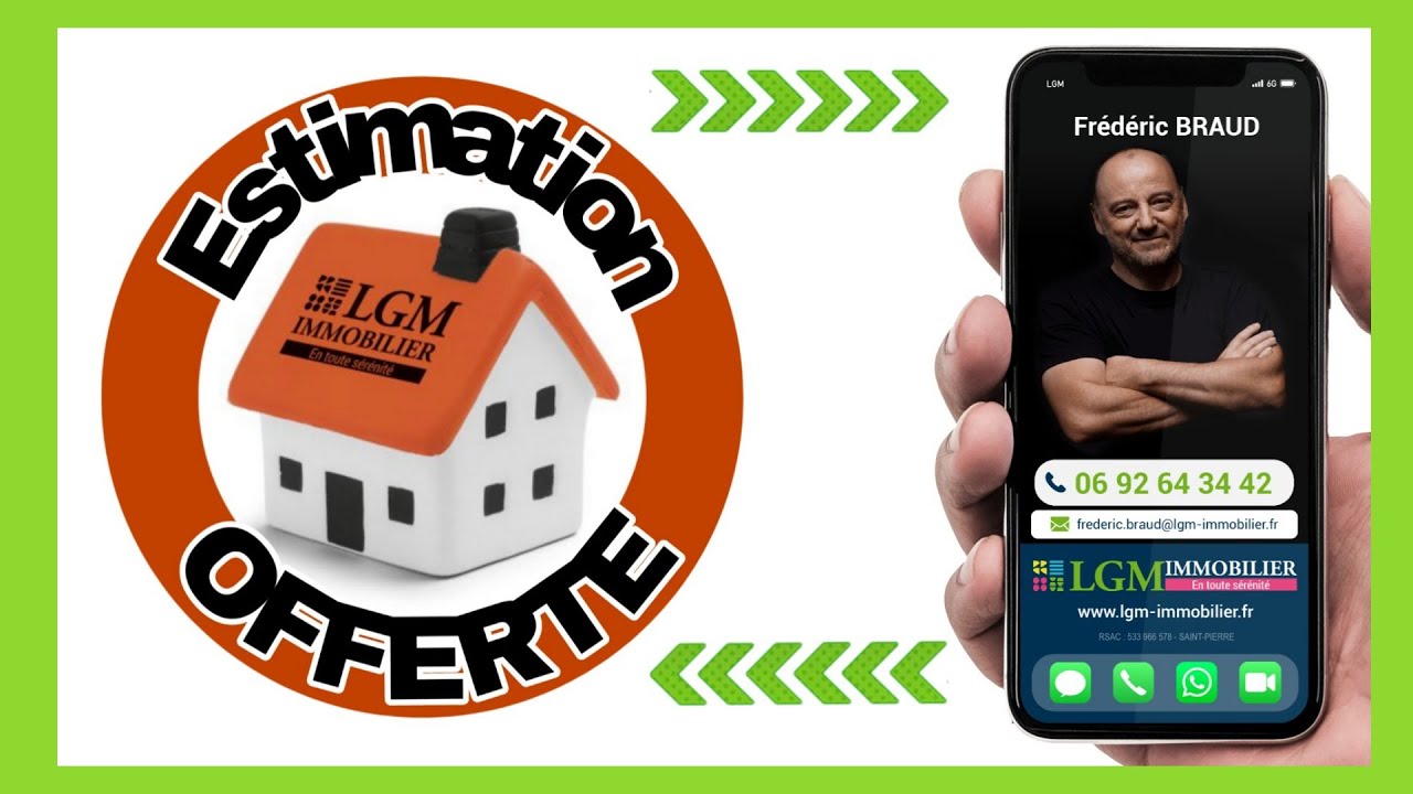 L'estimation de votre Bien immobilier offerte (gratuite) avec Frédéric BRAUD LGM immobilier Réunion
