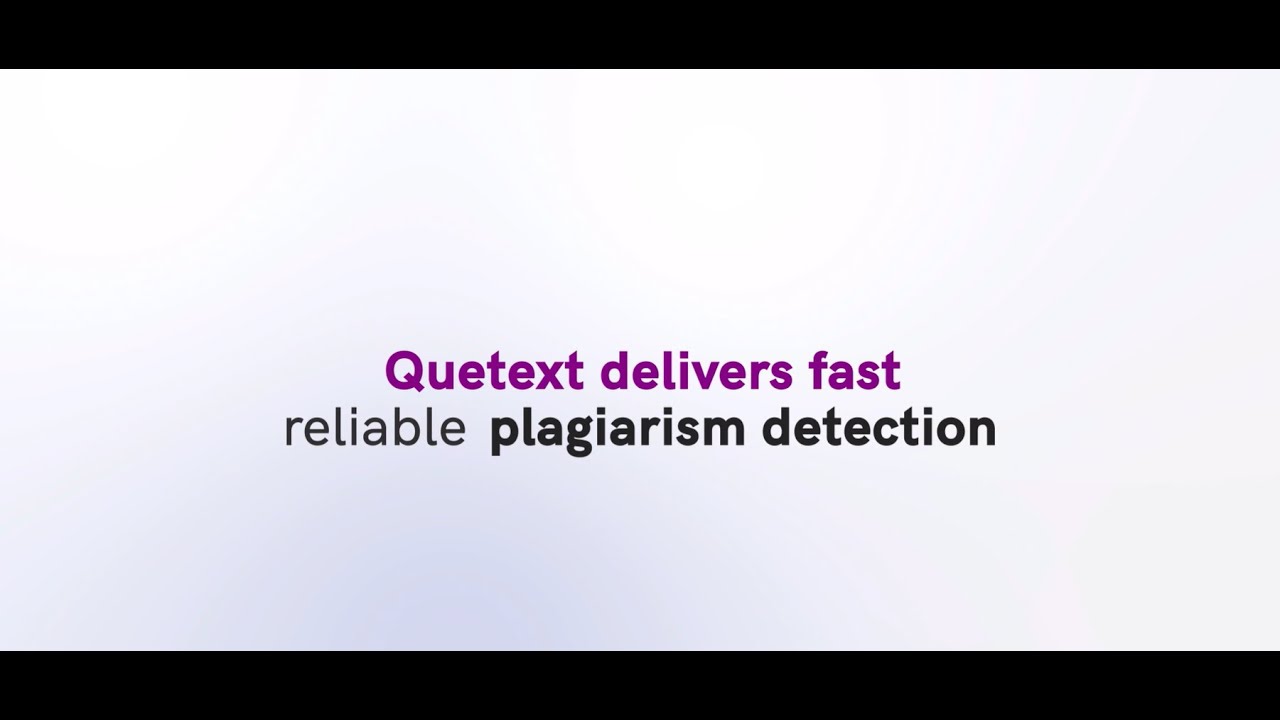 Quetext Plagiarism Checker: Smarter, Faster, Better